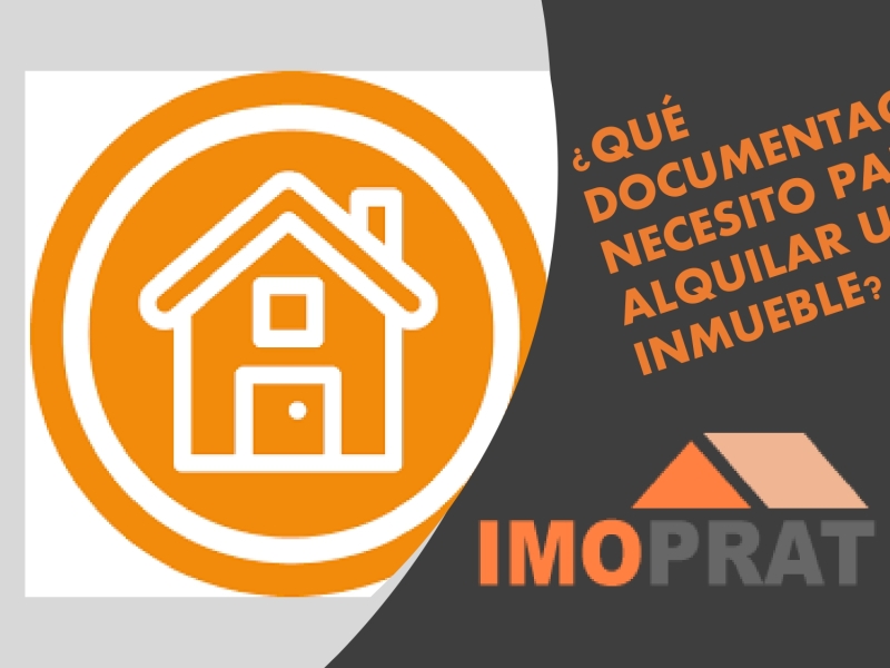 DOCUMENTACIÓN NECESARIA PARA ALQUILAR UN INMUEBLE 