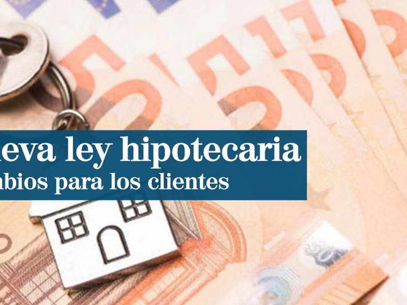 LOS CAMBIOS DE LA LEY HIPOTECARIA 